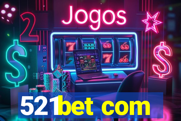 521bet com